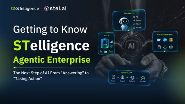 STelligence Agentic Enterprise และ AI Agent สำหรับองค์กร